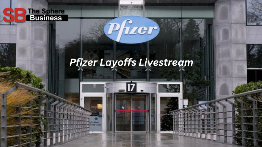 Pfizer Layoffs Livestream