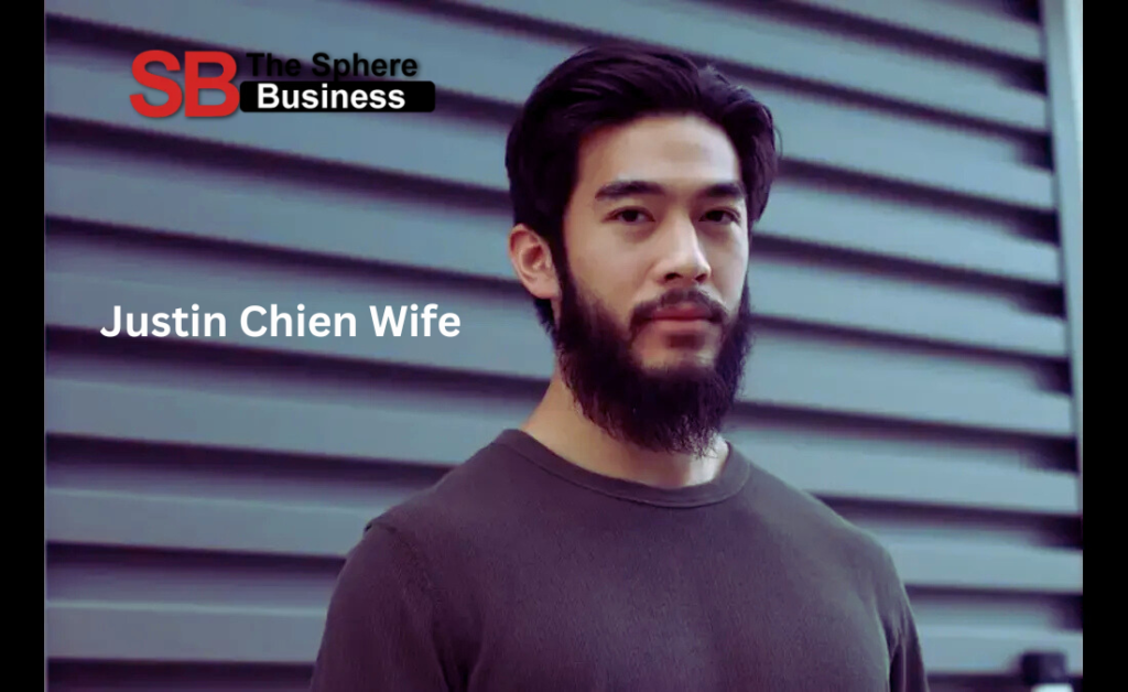 Justin Chien Wife: Exploring the Life of Justin Chien and His Family Justin Chien Wife