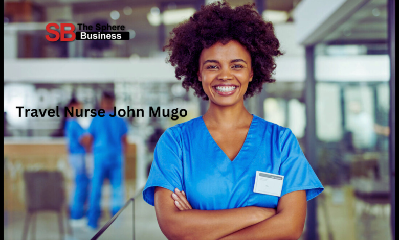 Travel Nurse John Mugo