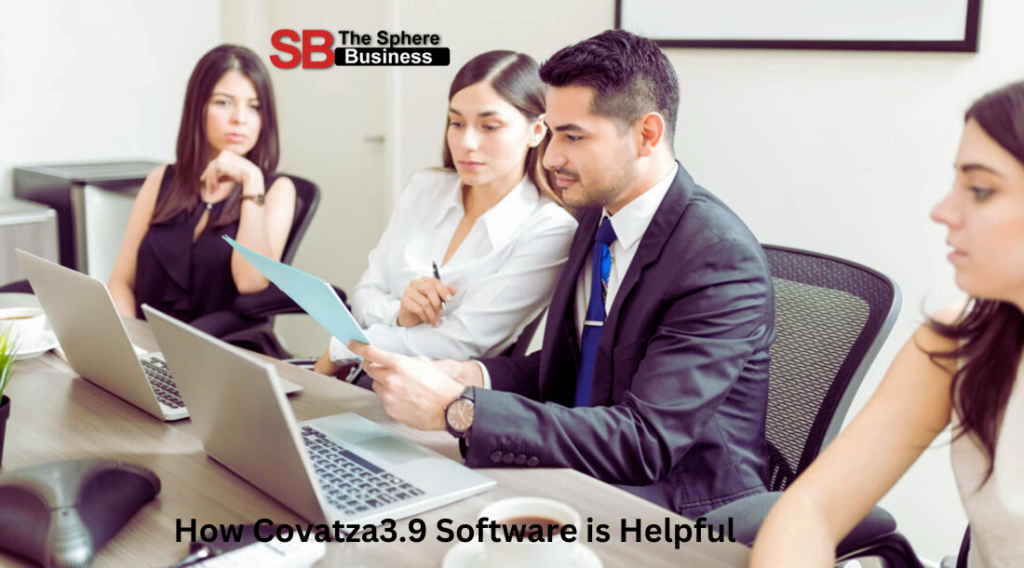 How Covatza3.9 Software is Helpful How Covatza3.9 Software is Helpful