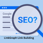 LinkGraph Link Building: A Powerful Strategy to Boost Your SEO LinkGraph Link Building
