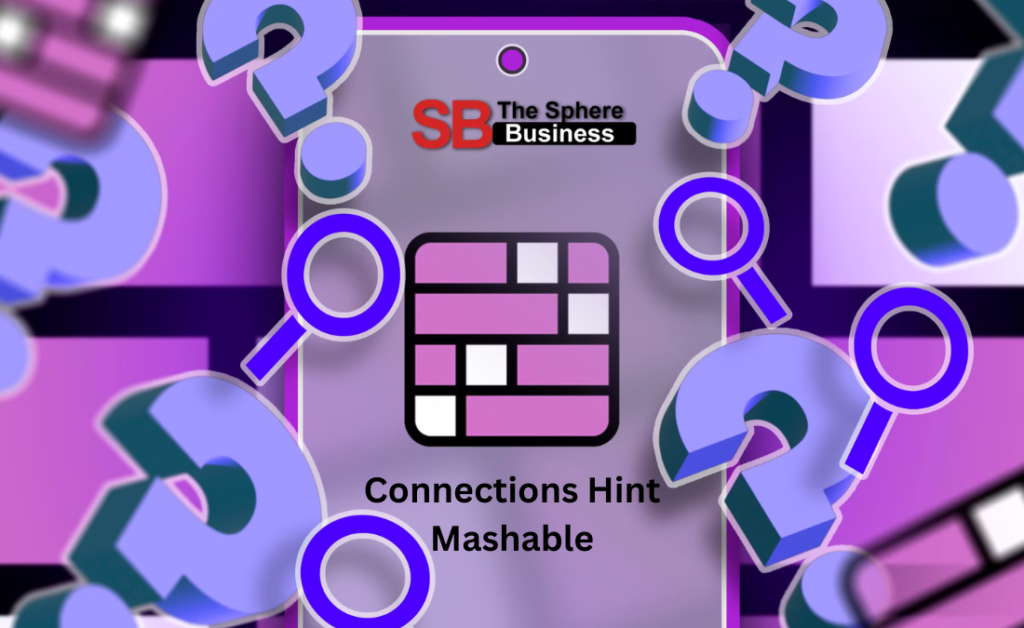 Understanding the "Connections Hint Mashable" Phenomenon: A Comprehensive Guide Connections Hint Mashable