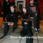 Exploring the Thorn-Magazine Blog Band: A Rising Voice in Modern Alternative Culture Thorn-Magazine Blog Band