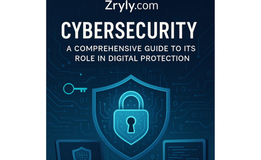 Zryly.com Cybersecurity: A Comprehensive Guide to Its Role in Digital Protection Zryly.com Cybersecurity
