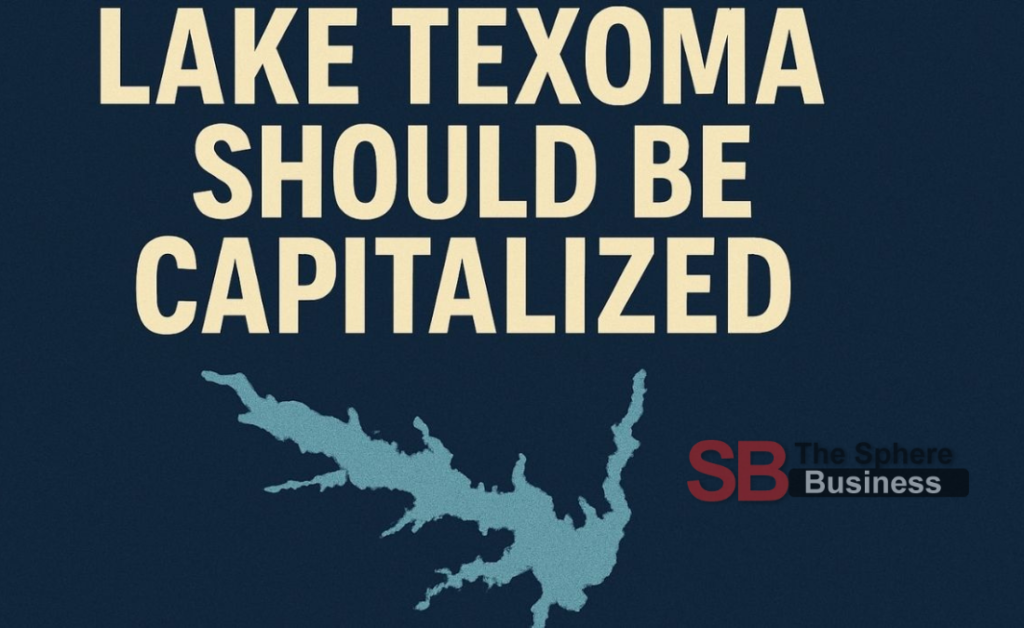 Lake Texoma Should Be Capitalized – A Detailed Guide Lake Texoma Should Be Capitalized