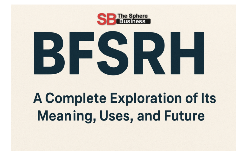 byfsrhlu7g6ewot: A Complete Exploration of Its Meaning, Uses, and Future byfsrhlu7g6ewot