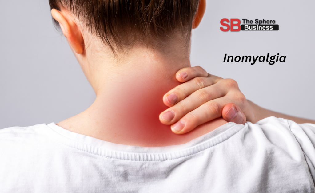Inomyalgia: A Comprehensive Guide to Understanding Chronic Muscle Pain Inomyalgia