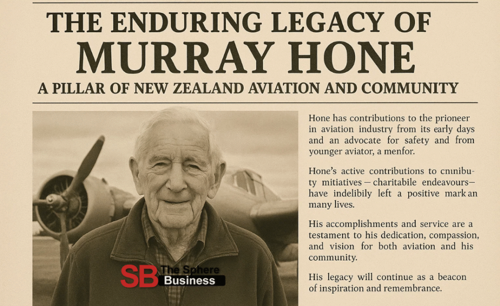 The Enduring Legacy of Murray Hone: A Pillar of New Zealand Aviation and Community Murray Hone