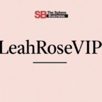 LeahRoseVIP: The Rising Digital Star in the Online Content World LeahRoseVIP