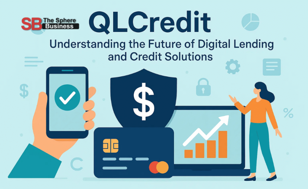 QLCredit: Understanding the Future of Digital Lending and Credit Solutions QLCredit