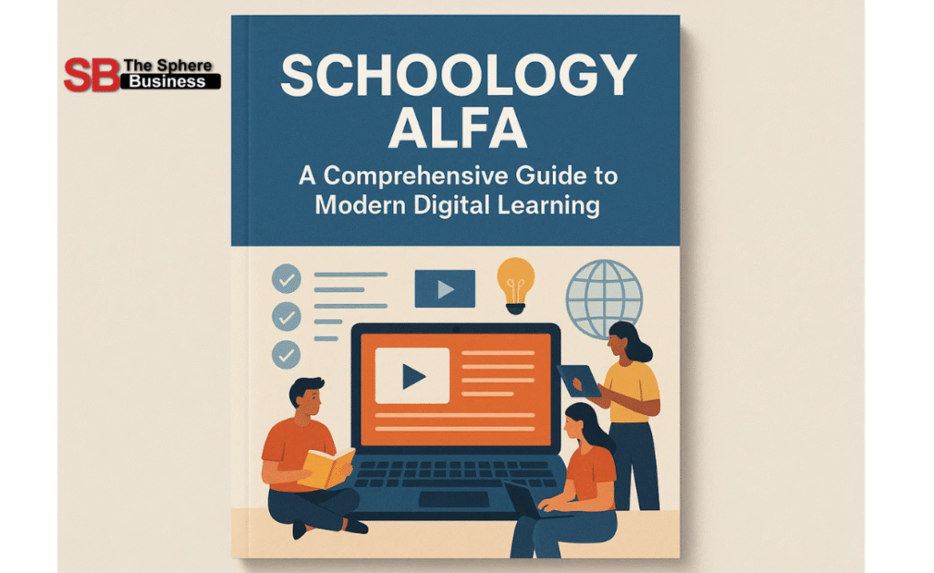Schoology Alfa: A Comprehensive Guide to Modern Digital Learning Schoology Alfa