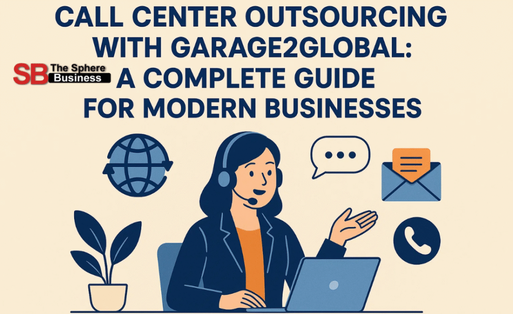 Call Center Outsourcing With Garage2Global: A Complete Guide for Modern Businesses Call Center Outsourcing With Garage2Global